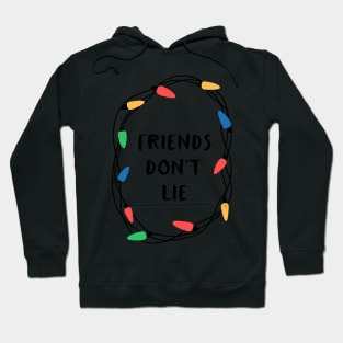 Friends don't lie Hoodie